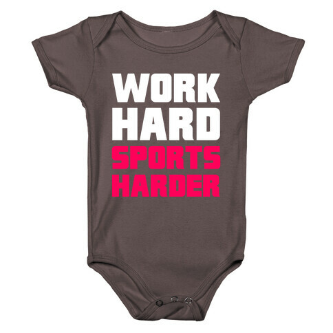 Work Hard, Sports Harder Baby One-Piece