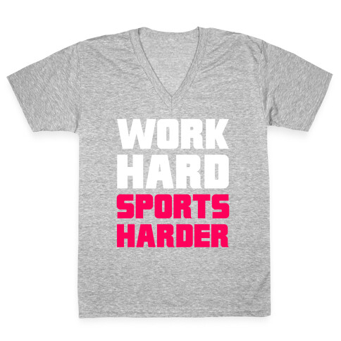 Work Hard, Sports Harder V-Neck Tee Shirt