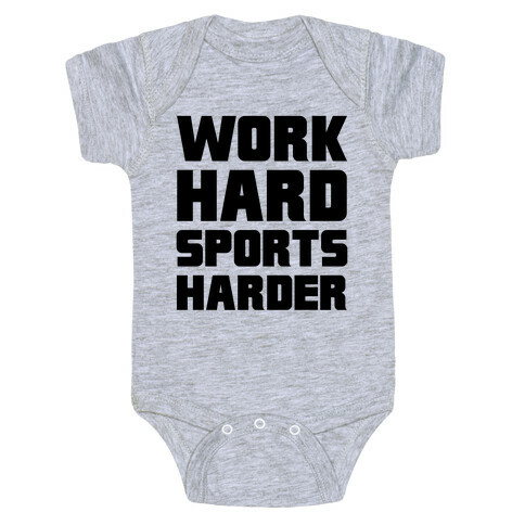 Work Hard, Sports Harder Baby One-Piece