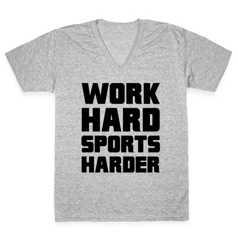 Work Hard, Sports Harder V-Neck Tee Shirt