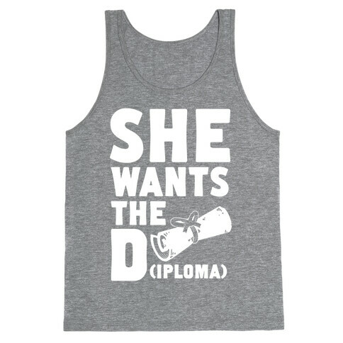 She Wants the Diploma Tank Top