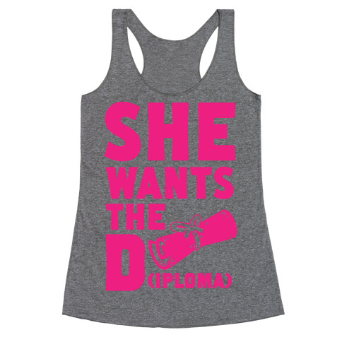 She Wants the Diploma Racerback Tank Top