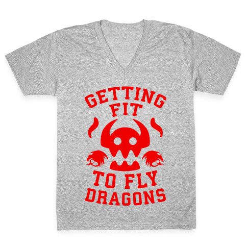 Getting Fit to Fly Dragons V-Neck Tee Shirt