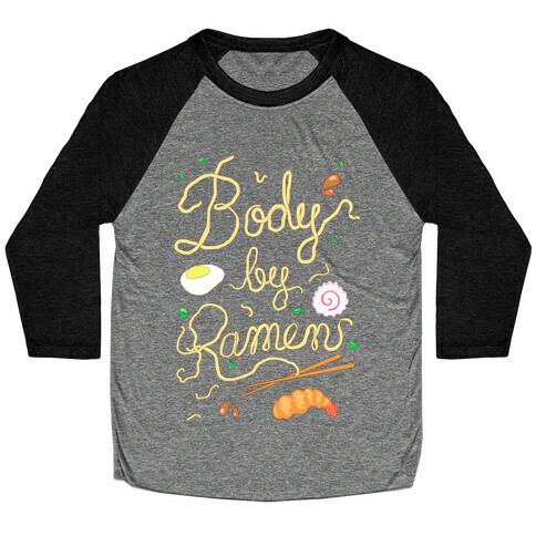 Body By Ramen Baseball Tee