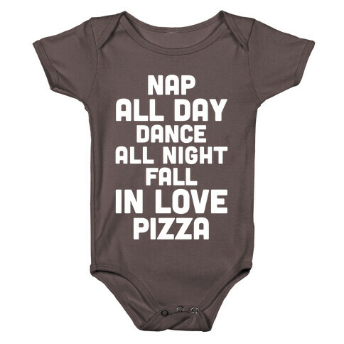 Nap All Day, Dance All Night, Fall In Love, Pizza Baby One-Piece