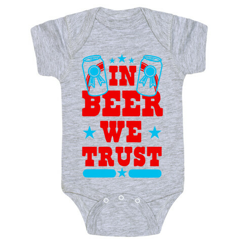 In Beer We Trust Baby One-Piece