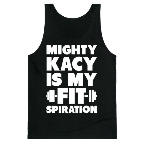 Mighty Kacy Is My Fitspiration Tank Top