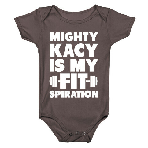 Mighty Kacy Is My Fitspiration Baby One-Piece