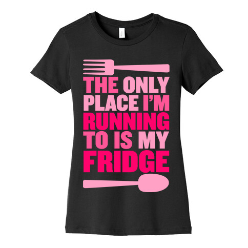 Running to My Fridge Womens T-Shirt