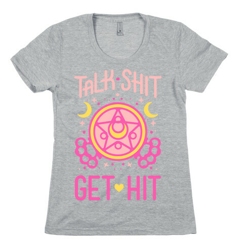 Talk Shit Get Hit Womens T-Shirt