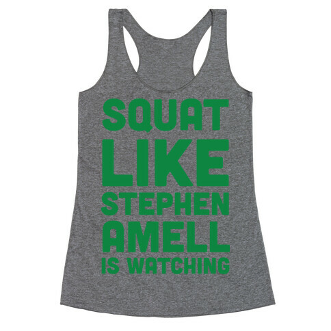 Squat Like Stephen Amell Is Watching Racerback Tank Top