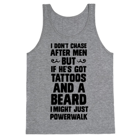 I Don't Run After Men But If He's Got Tattoos And A Beard Tank Top