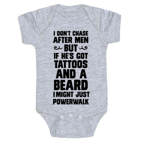 I Don't Run After Men But If He's Got Tattoos And A Beard Baby One-Piece