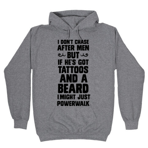 I Don't Run After Men But If He's Got Tattoos And A Beard Hooded Sweatshirt