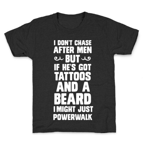 I Don't Run After Men But If He's Got Tattoos And A Beard Kids T-Shirt