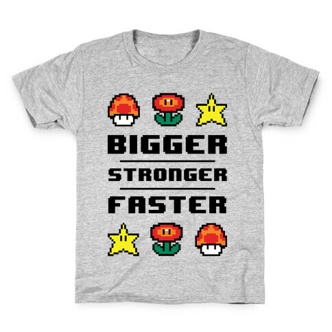 Bigger Stronger Faster Kids T-Shirt