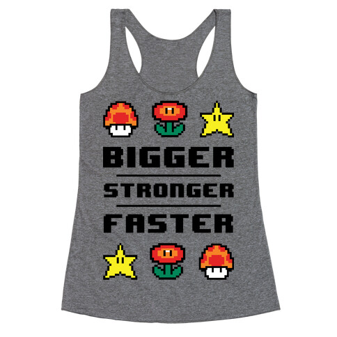 Bigger Stronger Faster Racerback Tank Top