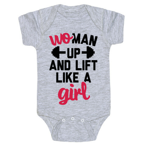 Woman Up And Lift Like A Girl Baby One-Piece