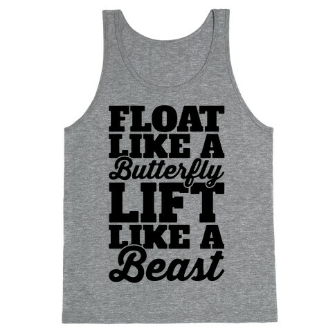 Float Like A Butterfly Lift Like A Beast Tank Top