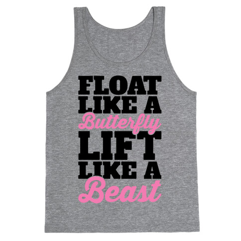 Float Like A Butterfly Lift Like A Beast Tank Top