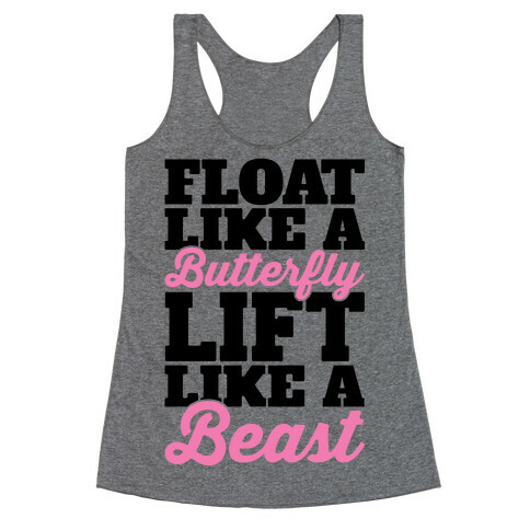 Float Like A Butterfly Lift Like A Beast Racerback Tank Top