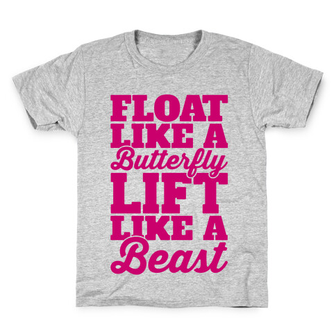Float Like A Butterfly Lift Like A Beast Kids T-Shirt