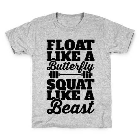 Float Like A Butterfly Squat Like A Beast Kids T-Shirt