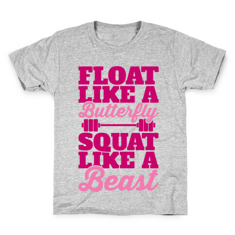 Float Like A Butterfly Squat Like A Beast Kids T-Shirt