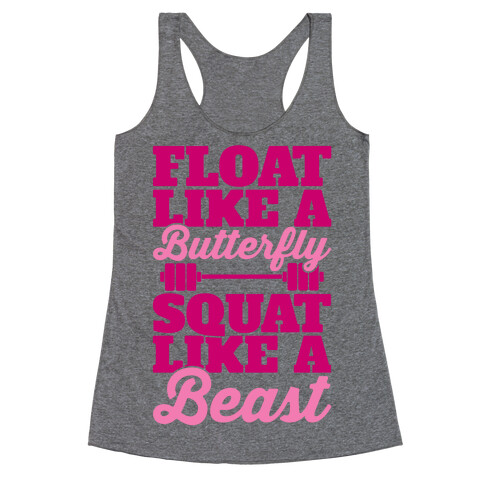 Float Like A Butterfly Squat Like A Beast Racerback Tank Top