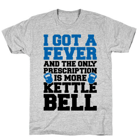 Kettle Bell Fever T-Shirt