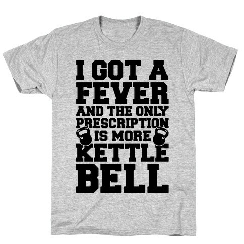 Kettle Bell Fever T-Shirt