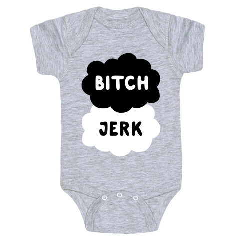 Bitch Jerk Baby One-Piece