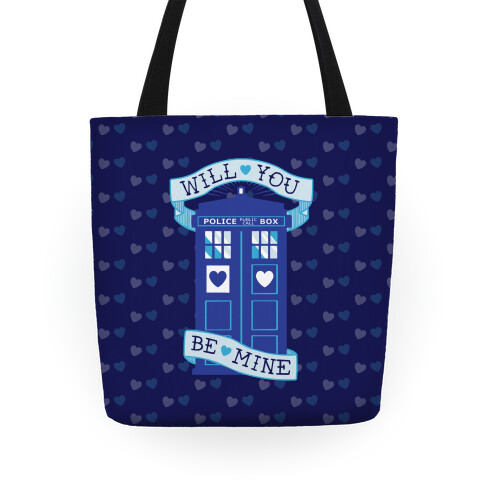 Will You Be Mine (Tardis) Tote Tote