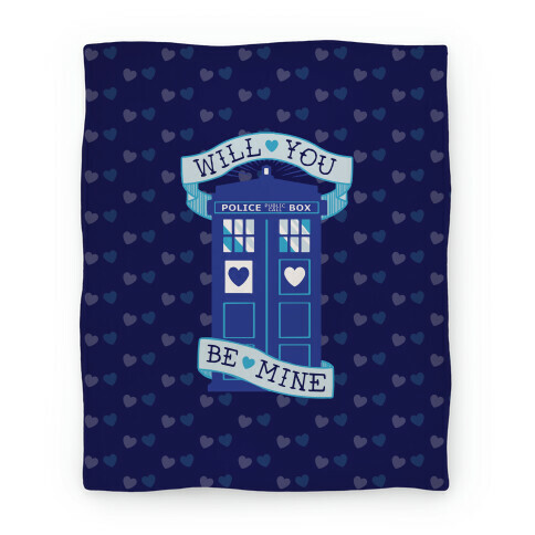 Will You Be Mine (Tardis) Blanket Blanket