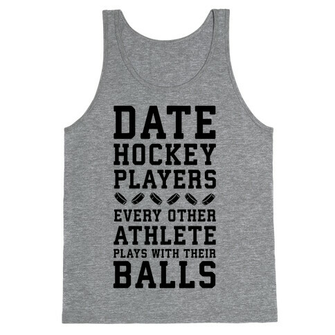 Date Hockey Players. Tank Top