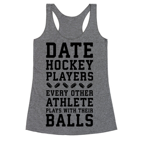 Date Hockey Players. Racerback Tank Top