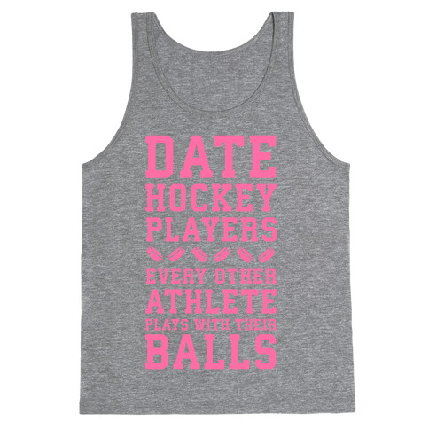 Date Hockey Players. Tank Top