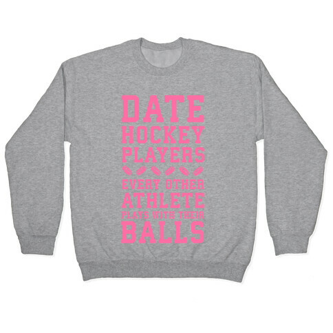 Date Hockey Players. Pullover