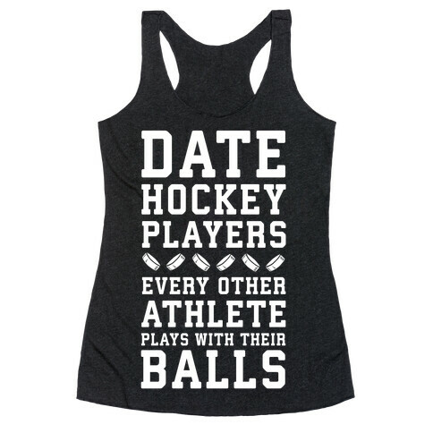 Date Hockey Players. Racerback Tank Top