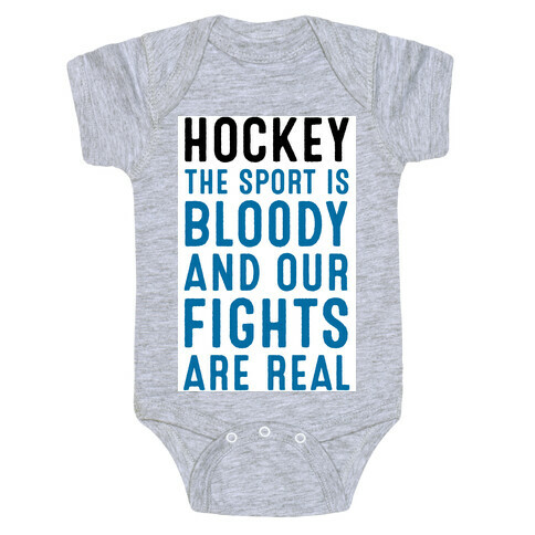 Hockey. The Sport is Bloody and Our Fights are Real. Baby One-Piece
