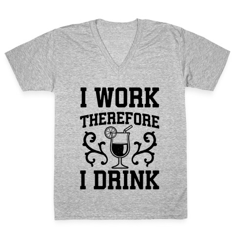 I Work Therefore I Drink (Margarita) V-Neck Tee Shirt