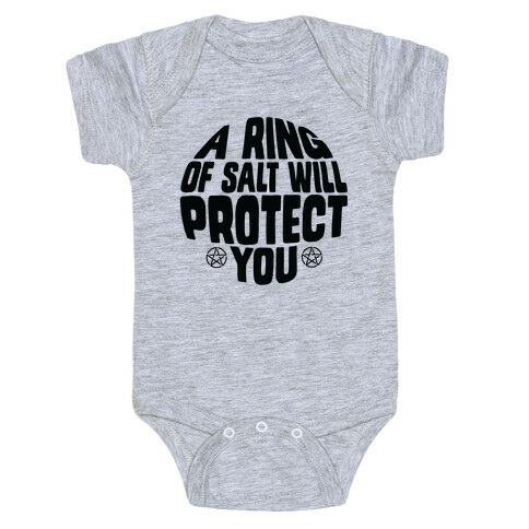 A Ring Of Salt Will Protect You Baby One-Piece