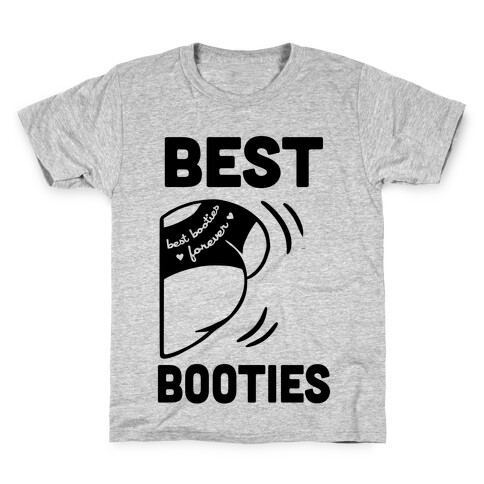Best Booties Forever (part 2) Kids T-Shirt