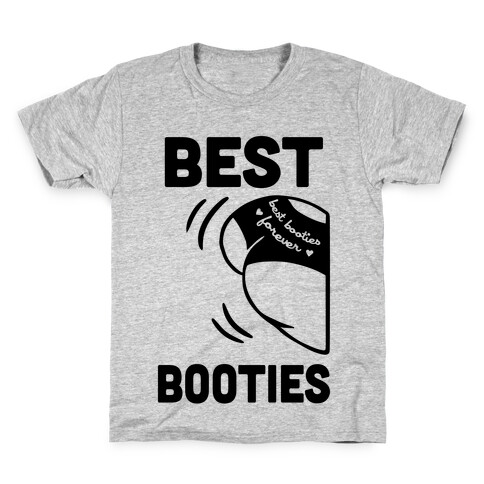 Best Booties Forever (part 1) Kids T-Shirt
