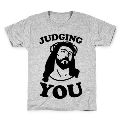 Judging You Jesus Kids T-Shirt