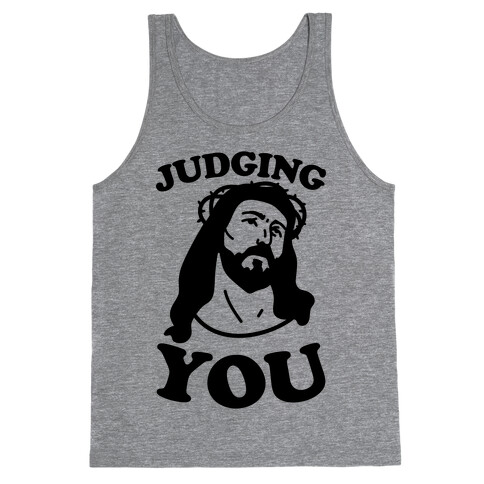 Judging You Jesus Tank Top