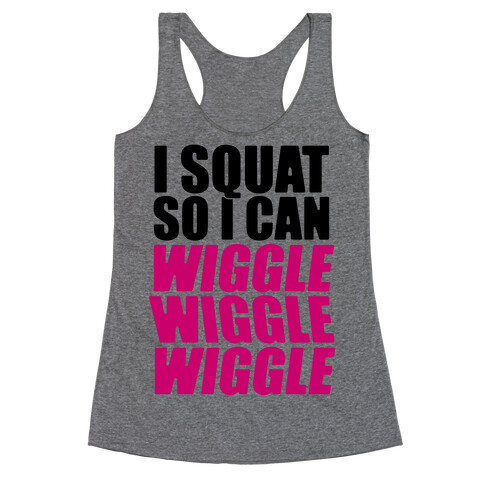 Wiggle Wiggle Wiggle Workout Racerback Tank Top