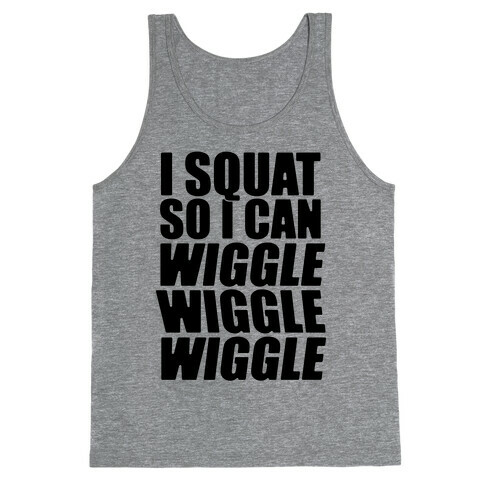 Wiggle Wiggle Wiggle Workout Tank Top