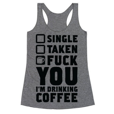 F*** You I'm Drinking Coffee Racerback Tank Top