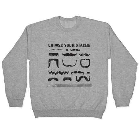 Choose Your Stache' Pullover